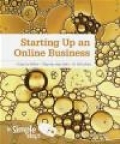 Starting Up an Online Business in Simple Steps - Heather Morris