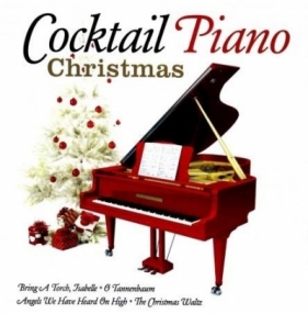 Cocktail Piano Christmas CD - Opracowanie zbiorowe