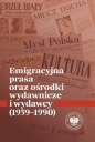 Emigracyjna prasa oraz ośrodki wydawnicze i wydawcy 1939-1990 - Krzysztof Kaczmarski, Łukasz Chrobak