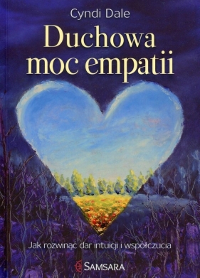 Duchowa moc empatii - Dale Cyndi