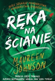 Truly Devious. Tom 3. Ręka na ścianie - Maureen Johnson