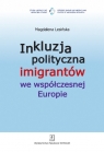 Inkluzja polityczna imigrantów we współczesnej Europie Magdalena Lesińska