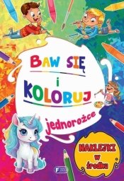Baw się i koloruj. Jednorożce - Opracowanie zbiorowe