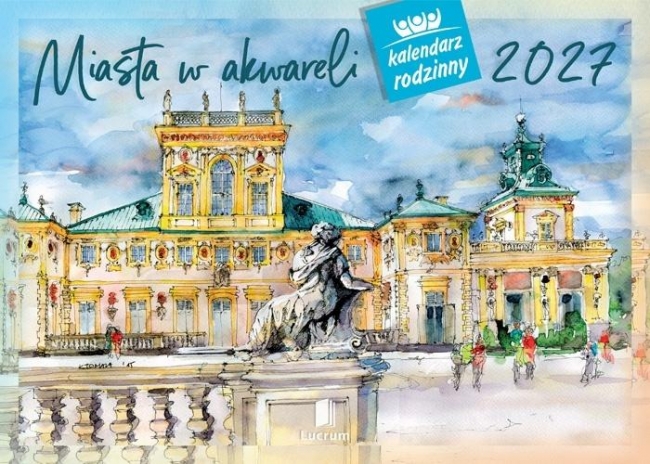 <img src='https://webimage.pl/pics/747/6/d5904844536747.jpg' style='height:440px' /> Kalendarz 2027 rodzinny Miasta w akwareli