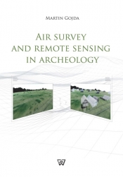 Air Survey and Remote Sensing in Archeology - Gojda Martin