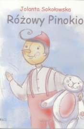 Różowy Pinokio - Jolanta Sokołowska