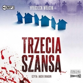 Trzecia szansa (Audiobook) - Wojciech Wójcik