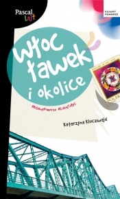 Włocławek i okolice. Pascal Lajt - Katarzyna Kluczwajd