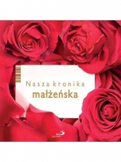 Nasza kronika małżeńska - Praca zbiorowa