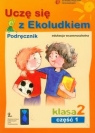 Uczę się z Ekoludkiem 2 podręcznik część 1 Szkoła podstawowa Kitlińska-Pięta Halina, Orzechowska Zenona, Stępień Magdalena