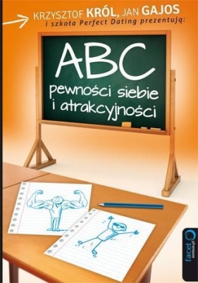 ABC pewności siebie i atrakcyjności - Król Krzysztof, Gajos Jan