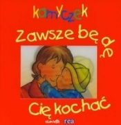 Kamyczek. Zawsze będę cię kochać
