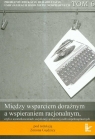 Między wsparciem doraźnym a wspieraniem racjonalnym czyli o uwarunkowaniach