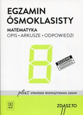 Egzamin ósmoklasisty. Matematyka. Opis, arkusze, odpowiedzi. Zdasz.To. Klasy 4-8 (Uszkodzona okładka)