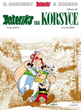 Asteriks na Korsyce. Asteriks. Tom 20 - Albert Uderzo, René Goscinny