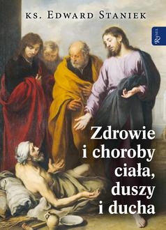 Zdrowie i choroby duszy ciała i ducha