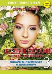 Leczenie ziołami według ks. Kneippa. Domowa apteczka. Tom 3 - Zofia Ciecierska