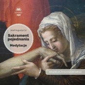Sakrament pojednania Medytacje (Audiobook) - Józef Augustyn, Józef Augustyn