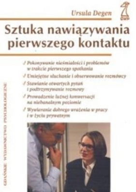Sztuka nawiązywania pierwszego kontaktu - Ursula Degen