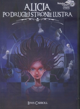 Alicja po drugiej stronie lustra - Carroll Lewis