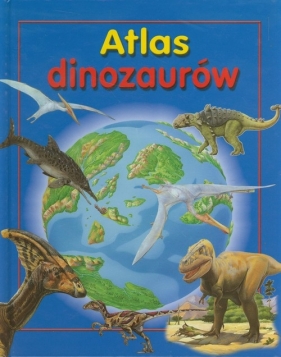 Atlas dinozaurów - Parker Steve