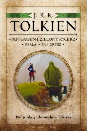 Pan Gawen i Zielony Rycerz Perła Pan Orfeo - J.R.R. Tolkien