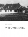 Wspomnienia Część II Wojna i okupacja Bisping Józef