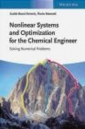 Nonlinear Systems and Optimization for the Chemical Engineer Solving Numerical Problems