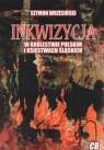 Inkwizycja w Królestwie Polskim i księstwach śląskich Wrzesiński Szymon