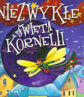 Niezwykłe święta Kornelii - Stelmaszczyk Agnieszka<br />