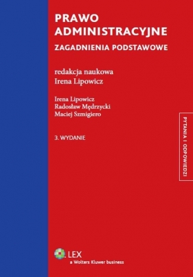 Prawo administracyjne - Radosław Mędrzycki, Maciej Szmigiero, Irena Lipowicz