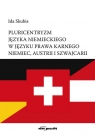  Pluricentryzm języka niemieckiego w języku prawa karnego Niemiec, Austrii i