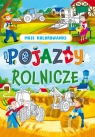 Moje kolorowanki. Pojazdy rolnicze Opracowanie zbiorowe