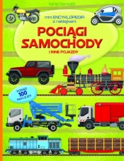Mini encyklopedia z naklejkami. Pociągi... - Opracowanie zbiorowe