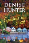 Opowiedz mi o nas Denise Hunter