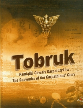 Tobruk Pamiątki Chwały Karpatczyków - Krząstek Tadeusz