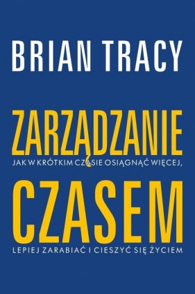 Zarządzanie czasem (Uszkodzona okładka) - Brian Tracy