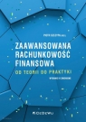  Zaawansowana rachunkowość finansowa od teorii do praktyki