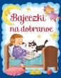 Bajeczki na dobranoc - Opracowanie zbiorowe
