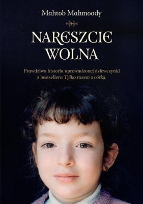 Nareszcie wolna - Mahtob Mahmoody