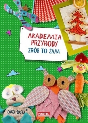 Akademia przyrody Zrób to sam - Ewa Kędzior