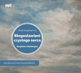 Błogosławieni czystego serca - Józef Augustyn