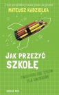 Jak przeżyć szkołę - Mateusz Kądziołka