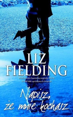 Napisz, że mnie kochasz - Fielding Liz