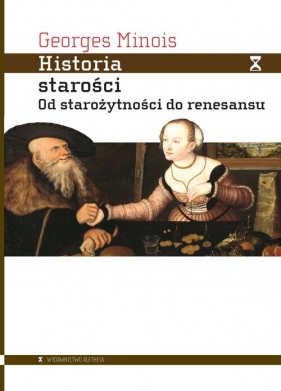 Historia starości - Georges Minois