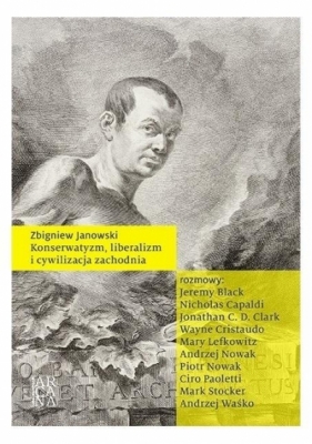 Konserwatyzm, liberalizm i cywilizacja zachodnia - Zbigniew Janowski