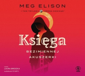 Księga Bezimiennej Akuszerki - Meg Elison