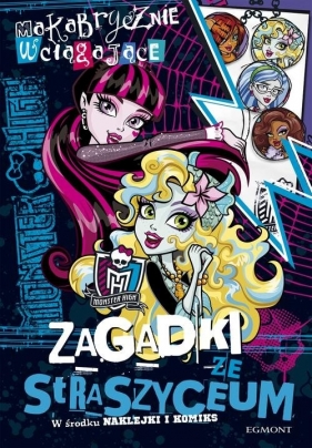 Monster High Makabrycznie wciągające zagadki ze straszyceum