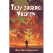Trzy zagadki Vulpiny - Marta Klara Trojanowska