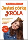 Jesteś córką Króla Małgorzata Kornacka